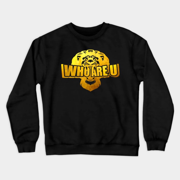 Royal Gold Who are U Crewneck Sweatshirt by TrueIsraelUnited